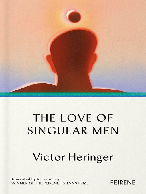 Title details for The Love of Singular Men by Victor Heringer - Available